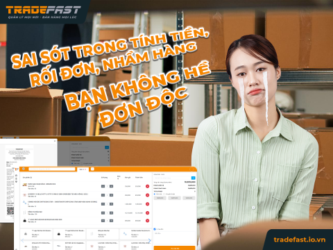 Sai sót trong tính tiền, rối đơn, nhầm hàng – bạn không hề đơn độc